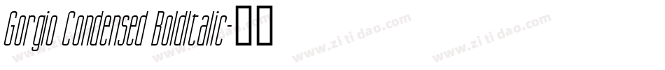 Gorgio Condensed BoldItalic字体转换